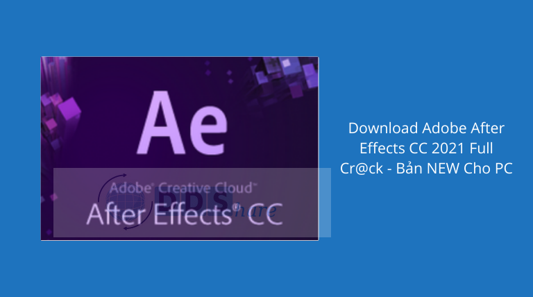 Tải Adobe After Effects CC 2021 Full Vĩnh Viễn 100%